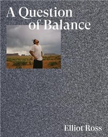 Elliot Ross : A Question of Balance