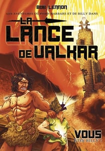 Les Aventures du Pyro-Barbare et de Billy - Tome 3 La Lance de Valkar - Tome 3