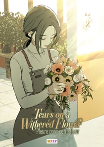 Tears on a Withered Flower T02 - Pleure pour cette fleur
