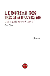 Le Bureau des récriminations : Une enquête de Tim et Léonie