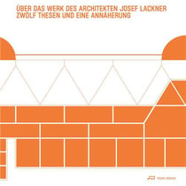 Uber das werk des architekten josef lackner /allemand