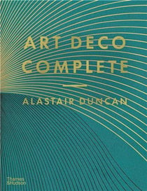Art deco complete : The Definitive Guide to the Decorative Arts of the 1920s and 1930s