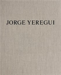 Jorge Yeregui : The Same Places