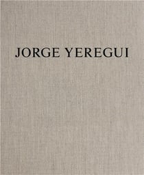 Jorge Yeregui : The Same Places