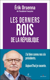 Les derniers rois de la République