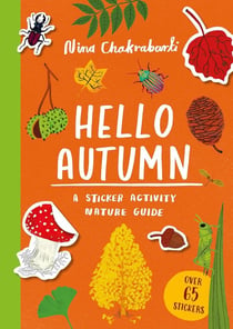 Hello autumn a sticker activity nature guide /anglais