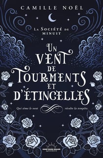 Un vent de tourments et d'étincelles - Tome 01 La société de minuit