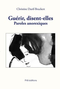 Guérir, disent-elles : Paroles anorexiques