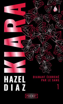 Kiara, diamant écorché par le sang - Tome 1