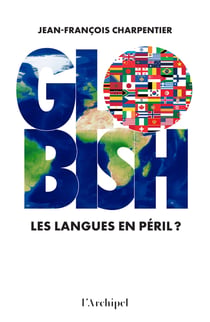 Globish. Les langues en péril ?