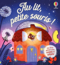 Au lit, petite souris ! - dès 1 an