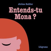 Entends-tu, Mona ?