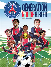 Paris Saint-Germain : Génération rouge et bleue T05 - Le Prix du rêve