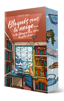 Bloqués par la neige... à la librairie des rêves les plus fous
