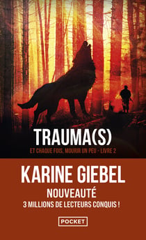 Et chaque fois, mourir un peu - Livre 2 : Trauma(s)