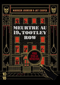 Meurtre au 19, Tootley Row - Vous êtes le détective