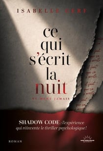 Ce qui s'écrit la nuit - ne ment jamais