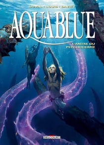 Aquablue T21 - L'Antre du Psychoderme
