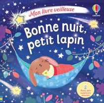Bonne nuit, petit lapin - Mon livre veilleuse - dès 6 mois