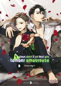Ceux dont il ne faut pas tomber amoureuse T02