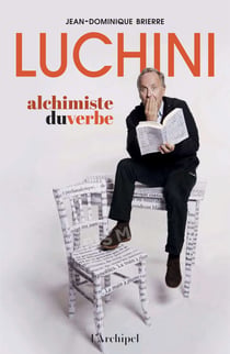 Luchini, alchimiste du verbe