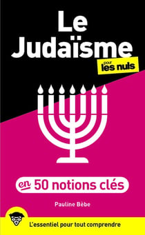 Le judaïsme pour les Nuls en 50 notions clés