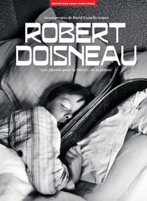 100 photos de Robert Doisneau pour la liberté de la presse - 83