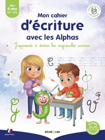 Mon cahier d 'écriture avec les Alphas : J'apprends à écrire les lettres majuscules cursives