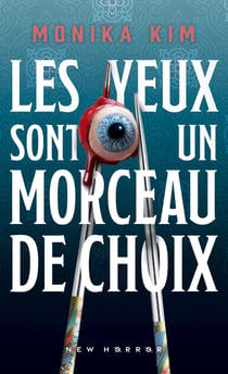 Les yeux sont un morceau de choix