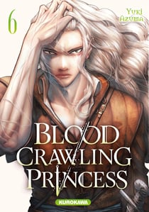 Blood-Crawling Princess - tome 6