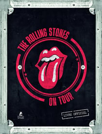 Rolling Stones - On Tour - Le Livre officiel