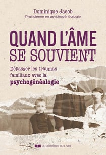 Psychogénéalogie - Libérez-vous des héritages inconscients