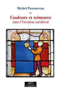 Couleurs et Teintures dans l'Occident médiéval
