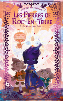 Les Pierres de Roc-en-Terre - Tome 2 La Menace des Écailles
