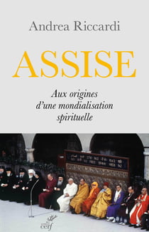 Assise : Aux origines de la globalisation spirituelle