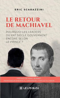 Le retour de Machiavel : Pourquoi les leaders du XXIe siècle gouvernent encore selon Le Prince ?