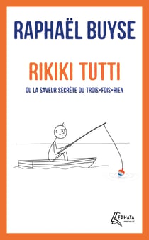 Rikiki tutti ou la saveur secrète du trois-fois-rien