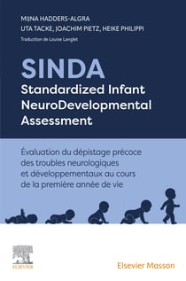 SINDA - Standardized Infant NeuroDevelopmental Assessment : Évaluation du dépistage précoce des troubles neurologiques et développementaux au cours de la premiè...