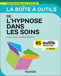 La boîte à outils : De l'hypnose dans les soins (2e édition)