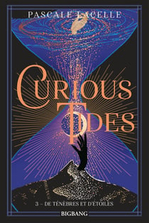 Curious Tides, T3 : De ténèbres et d'étoiles
