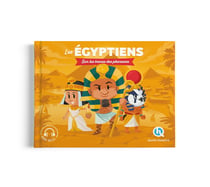 Les Égyptiens : Sur les traces des pharaons