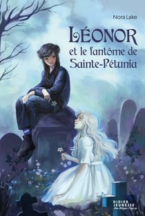 Léonor et le fantôme de Sainte-Pétunia