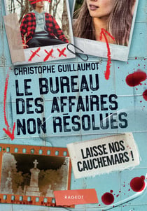 Le bureau des affaires non résolues Tome 3 : Laisse nos cauchemars !