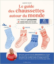 Devenir expert : le guide des chaussettes autour du monde - au tricot jacquard