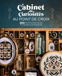 Cabinet de curiosites au point de croix - 500 motifs magiques et modeles etranges