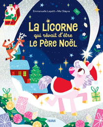 La licorne qui revait d'etre le pere noel - nouvelle edition