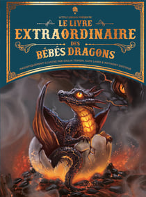 Le livre extraordinaire des bébés dragons