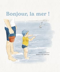 Bonjour, la mer !