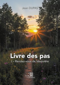 Livre des pas : I - Rendez-vous de Vassivières