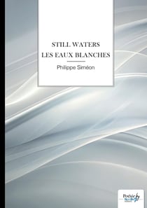 Les eaux blanches : Still Waters